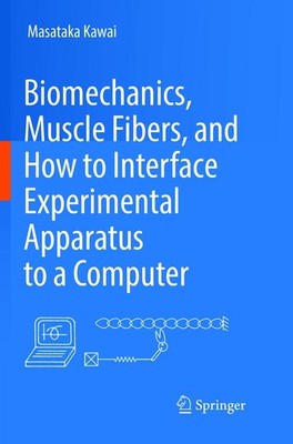 Biomechanics, Muscle Fibers, and How to Interface Experimental Apparatus to a Co