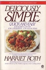 DELICIOUSLY SIMPLE: QUICK-AND-EASY LOW-SODIUM, LOW-FAT, By Harriet Roth *VG+*