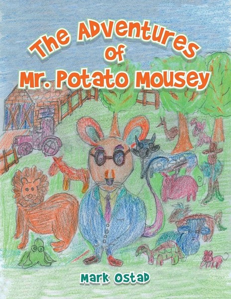 The Adventures Of Mr. Potato Mousey | Mark Ostad | Taschenbuch | Englisch | 2018-image