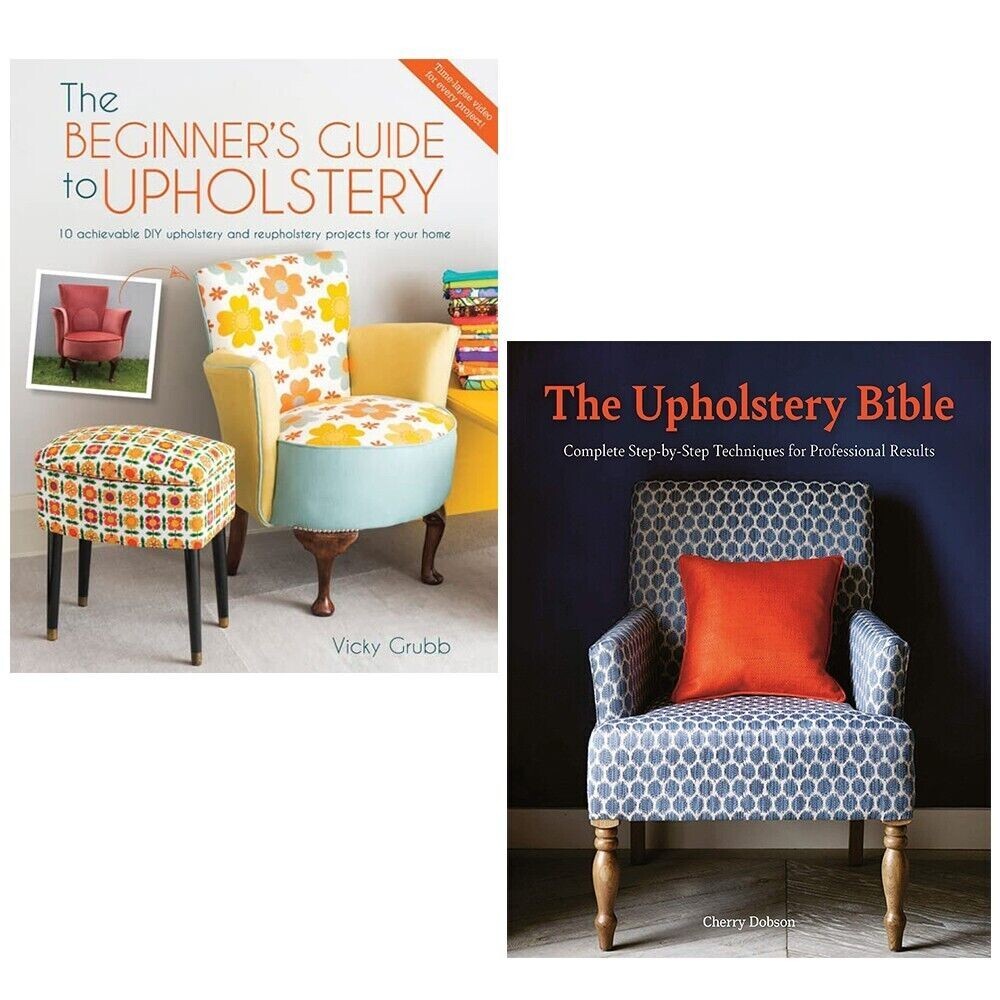 The Upholstery Bible, The Beginner's Guide to Upholstery 2 Books Collection Set