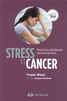 Stress et cancer : Quand notre attachement nous jou... | Buch | Zustand sehr gut
