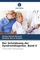 Der Scheideweg Der Syndromdiagnose. Band II Humanmedizin: Pathophysiologie Buch
