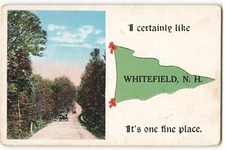 Postcard I Certainly like Whitefield, N.H., It's one fine place VTG ME8.