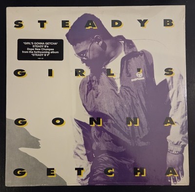 Steady B Girls Gonna Getcha Vinyl Record Single Hip Hop Cool C Sealed Old Stock 