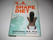 The L.A. Shape Diet: Der 14-tägige Total Weight Loss Plan, David Heber MD PhD.