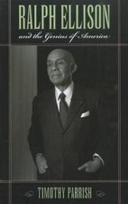 Image of Ralph Ellison and the Genius of America, Paperback by Parrish, Timothy, Brand...