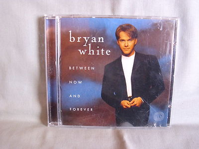 Bryan White- Between now and forever