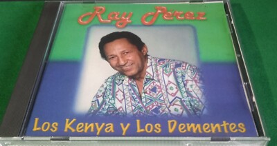 Ray Pérez   Los Kenya Y Los Dementes by Ray Pérez (CD)
