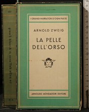 LA PELLE DELL'ORSO. ARNOLD ZWEIG. MONDADORI. 1ED.