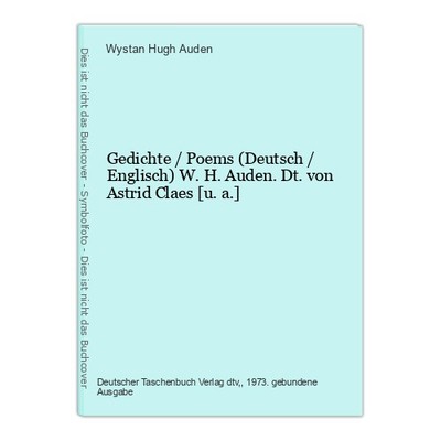 Gedichte / Poems (Deutsch / Englisch) W. H. Auden. Dt. von Astrid Claes [u. a.]