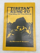 TIBETAN KUNG FU: THE WAY OF THE MONK By Michael P. Staples