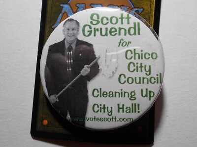 2-1/4'' Scott Gruendl Chico California City Council cello pinback button