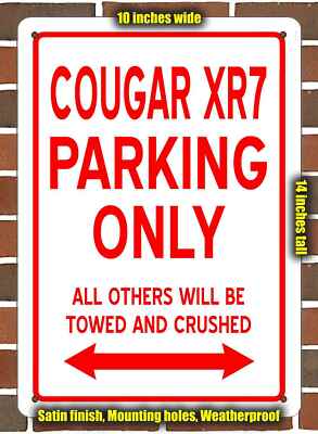 Metal Sign - COUGAR XR7 PARKING ONLY- 10x14 inches