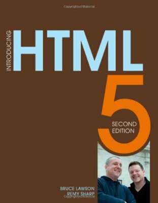 Introducing HTML5 (2nd Edition) (Voices That Matter) By Bruce La