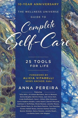 The Wellness Universe Guide to Complete Self-Care 25 Tools for Life Anna Pereira
