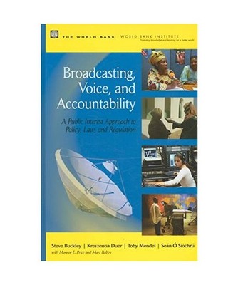 Broadcasting, Voice, and Accountability: A Public Interest Approach to Policy, L