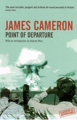 Point of Departure (Experiment in Biography) by James Cameron Paperback Book The
