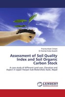 Assessment Of Soil Quality Index And Soil Organic Carbon Stock Chhetri (U. A.)