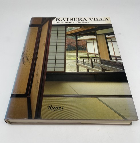 Yasuhiro Ishimoto Katsura Villa Space and Form The Ambiguity of Its Space 1st Ed