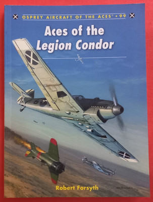 Osprey Aircraft of the Aces 99, ACES OF THE LEGION CONDOR