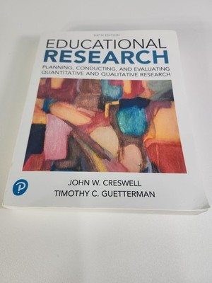 Educational Research: Planning  Conducting Research John Creswell 6th acceptable