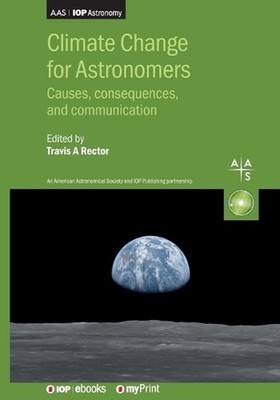 Climate Change for Astronomers: Causes, consequences, and communication by Travi