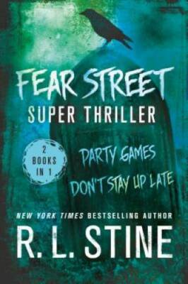 Fear Street Super Thriller: Party Games & Don't Stay Up Late - Paperback - GOOD