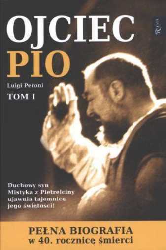 Ojciec Pio Tom 1 2 Luigi Peroni Peroni Luigi / Rafael