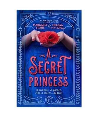 A Secret Princess, Margaret Stohl, Melissa de la Cruz