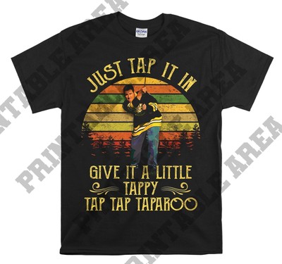 Just Tap It In Give It A Little Tappy Film Hoodie Tshirt Herren Damen Unisex MO267