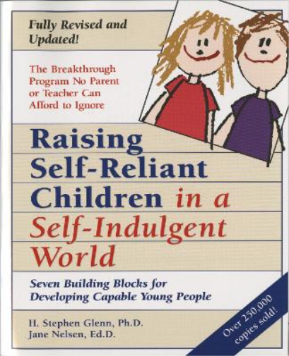 H. Stephen Glenn Jan Raising Self-Reliant Children in a Self-Indulge (Tascabile)