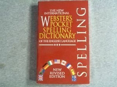The New International Webster's Pocket Spelling Dictionary of the