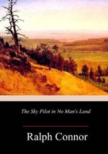 The Sky Pilot in No Man's Land by Ralph Connor [Paperback]