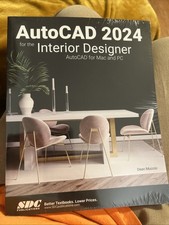 AutoCAD 2024 for the Interior Designer AutoCAD for Mac & PC New in Shrink Wrap