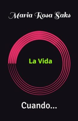 Saks - La Vida  Cuando ... - New paperback or softback - X555z