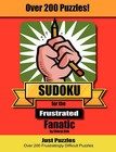 Sudoku for the Frustrated Fanatic: Just 200 Difficult Puzzles by Cheryl (Paperback, 2006)