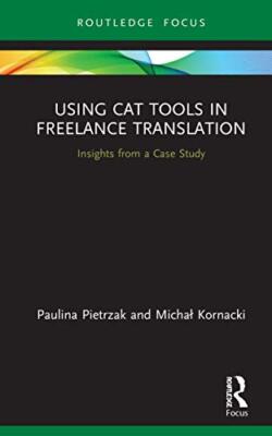 Pietrzak - Using CAT Tools in Freelance Translation  Insights from a C - X555z