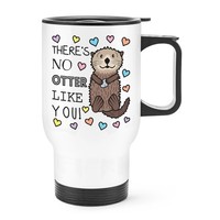 Es Gibt Nein Otter Wie Du Reise Becher Tasse Mit Griff Valentinstag Freundin