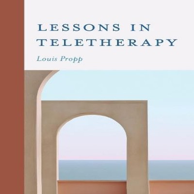 Lessons in Teletherapy Louis Propp Paperback Bloomsbury Publishin