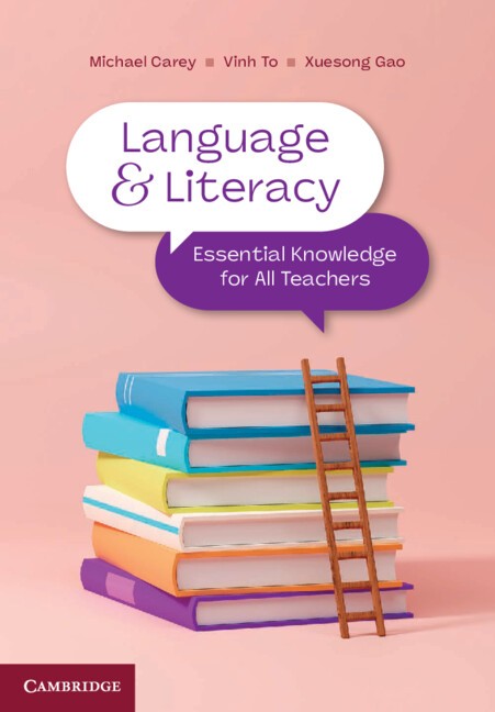 Language and Literacy Essential Knowledge for All Teachers Carey To Gao