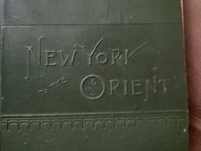 NewYork To The Orient 1886 First Edition Hard Cover.