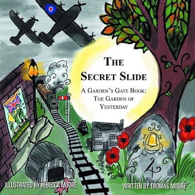 The Secret Slide: A Garden's Gate Book: The Garden of Yesterday by Thomas Moore 