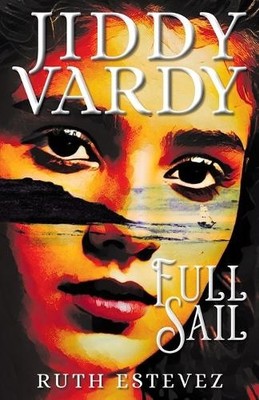 Ruth Estevez Jiddy Vardy - Full Sail (Taschenbuch) Jiddy Vardy
