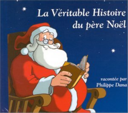 Dana & Mirabelle La Véritable histoire du Père Noël (CD)
