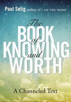 Paul Selig | Book Of Knowing And Worth | Taschenbuch | Englisch (2013)