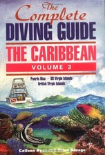 THE COMPLETE DIVING GUIDE: THE CARIBBEAN, VOLUME 3 (PUERTO By Colleen Ryan VG
