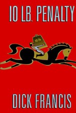10-lb. Penalty - Hardcover By Dick Francis - ACCEPTABLE