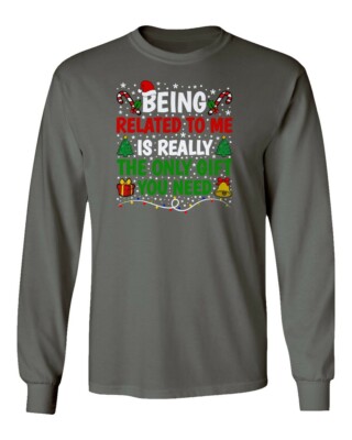 Related To Me The Only Gift You Need Merry Christmas Long Sleeve Tshirt