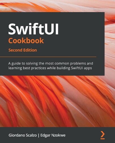 Thumbnail - Giordano Scalzo Edgar Nzokwe Swiftui Cookbook (taschenbuch)