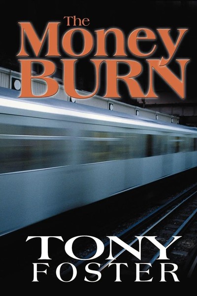 Tony Foster | The Money Burn | Taschenbuch | Englisch (2000) | iUniverse-image